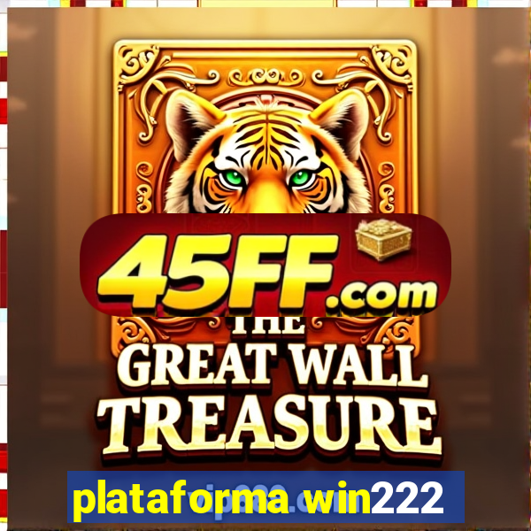 plataforma win222